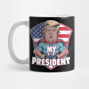 Trump Is my President Mug